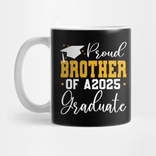 Senior Proud brother of a Class of 2025 Graduate Mug